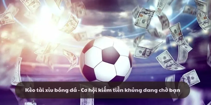 Kèo Tài Xỉu